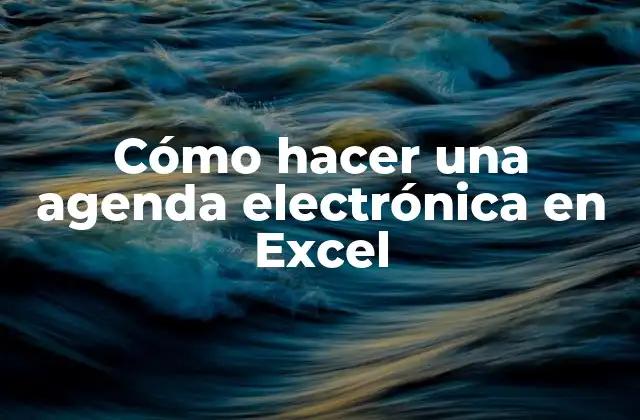 Cómo Hacer una Agenda Electrónica en Excel 2 Cómo hacer una agenda electrónica en Excel