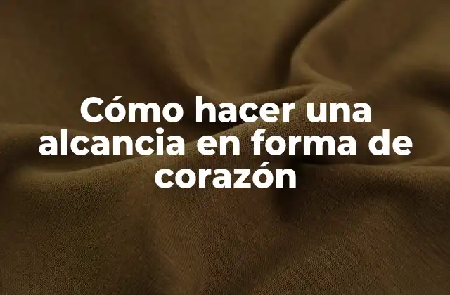 Cómo Hacer una Alcancia en Forma de Corazón