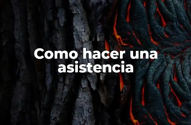 Como Hacer una Asistencia