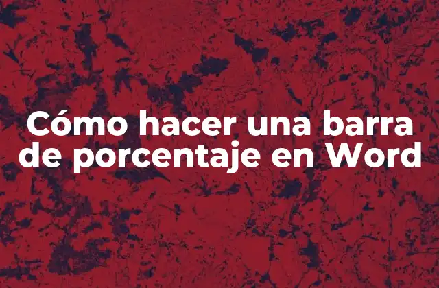 Cómo Hacer una Barra de Porcentaje en Word