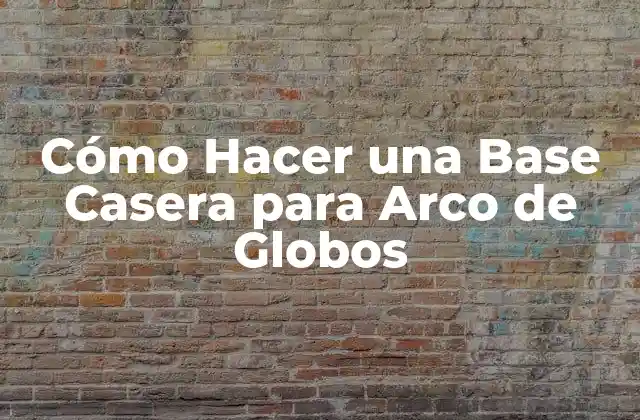 Cómo Hacer una Base Casera para Arco de Globos