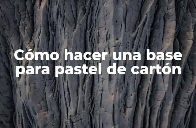 Cómo Hacer una Base para Pastel de Cartón