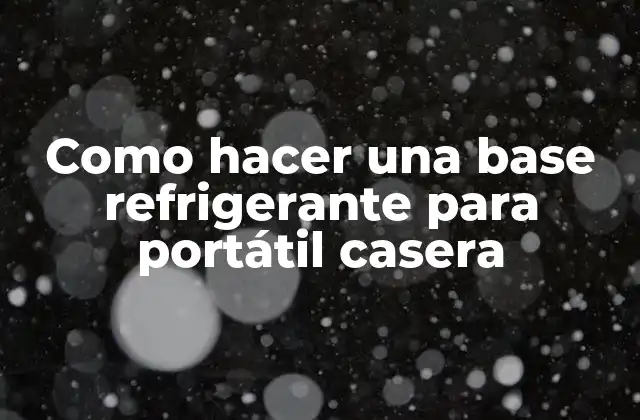 ¿Qué es una base refrigerante para portátil casera y para qué sirve?