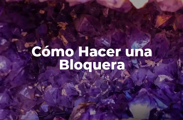 Cómo Hacer una Bloquera 2 Qué es una Bloquera y para Qué Sirve