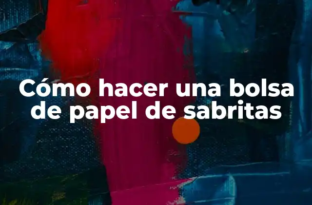 Cómo hacer una bolsa de papel de sabritas