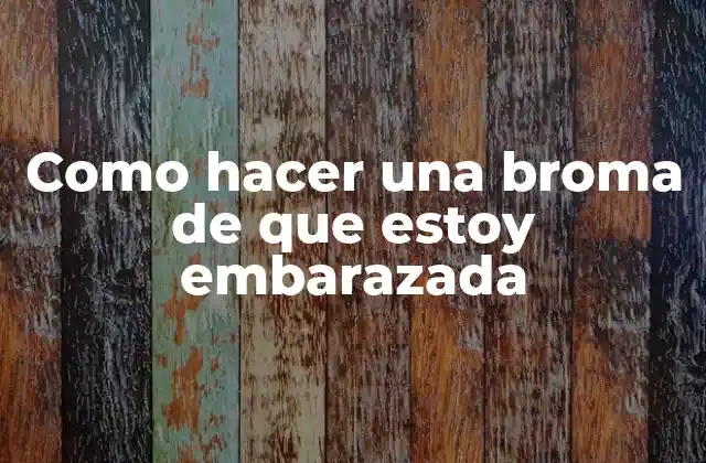 ¿Qué es una broma de embarazo y cómo funciona?