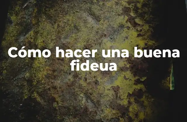 Cómo Hacer una Buena Fideua