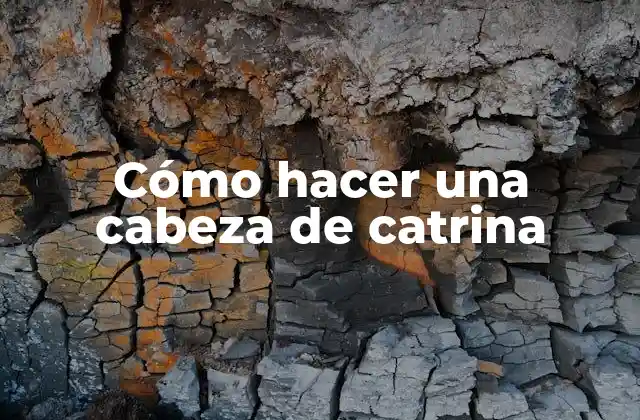 ¿Qué es una cabeza de catrina?