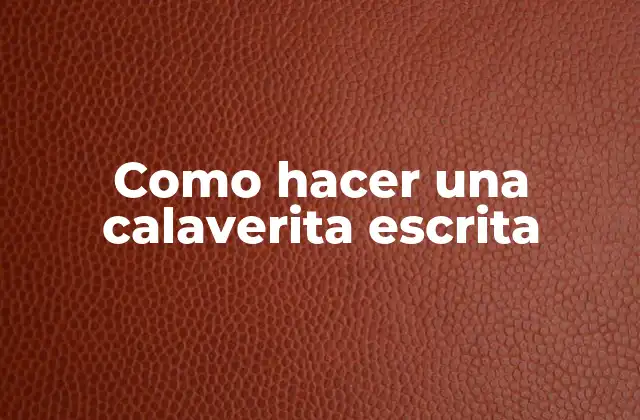 Como Hacer una Calaverita Escrita