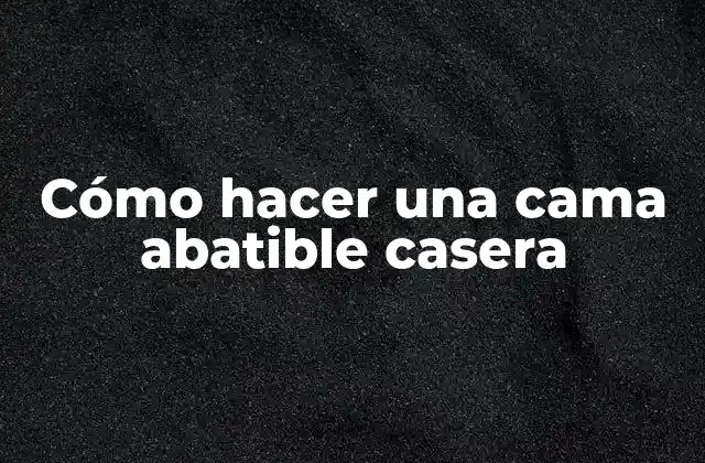 Cómo Hacer una Cama Abatible Casera 2 Cómo hacer una cama abatible casera