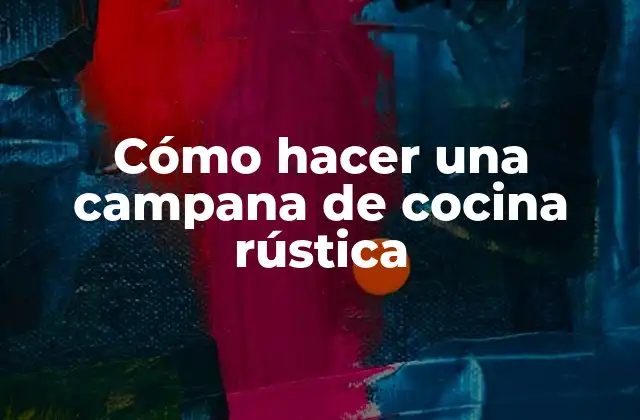 Cómo Hacer una Campana de Cocina Rústica