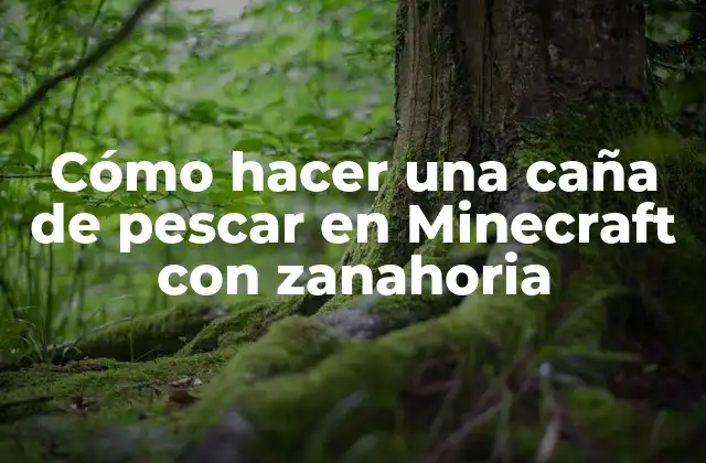 Cómo Hacer una Caña de Pescar en Minecraft con Zanahoria