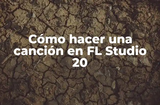 Cómo Hacer una Canción en Fl Studio 20 2 Cómo hacer una canción en FL Studio 20