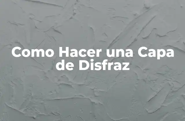 Como Hacer una Capa de Disfraz