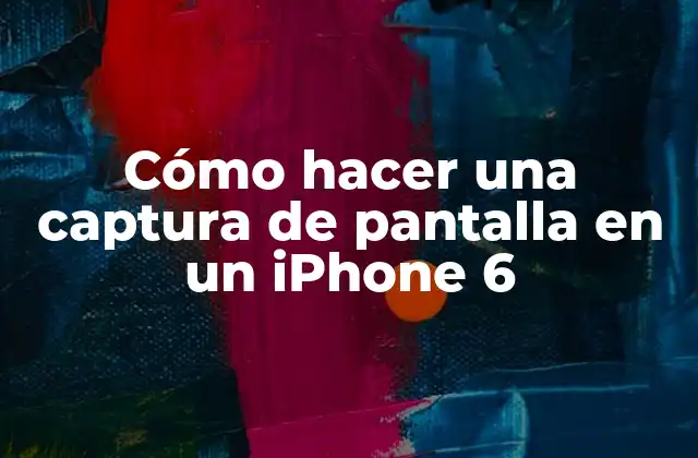 Cómo Hacer una Captura de Pantalla en un Iphone 6