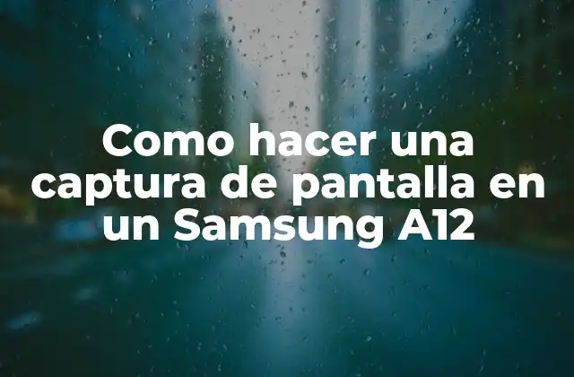 Como Hacer una Captura de Pantalla en un Samsung A12
