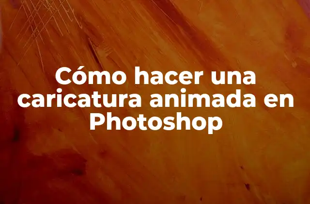 Cómo Hacer una Caricatura Animada en Photoshop