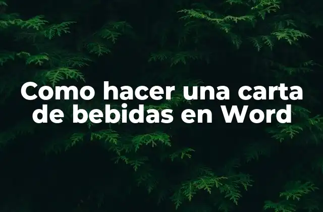 Como Hacer una Carta de Bebidas en Word