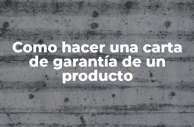 Como Hacer una Carta de Garantía de un Producto 2 ¿Qué es una carta de garantía de un producto y para qué sirve?