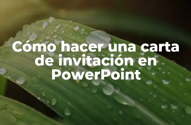 Cómo Hacer una Carta de Invitación en Powerpoint