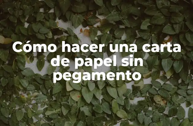 Cómo Hacer una Carta de Papel sin Pegamento 2 Cómo hacer una carta de papel sin pegamento