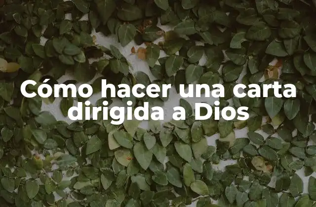 Cómo Hacer una Carta Dirigida a Dios 2 Cómo hacer una carta dirigida a Dios