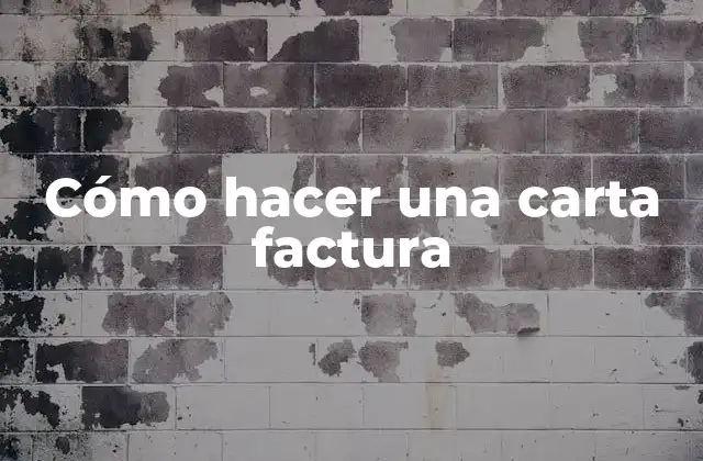 Cómo Hacer una Carta Factura