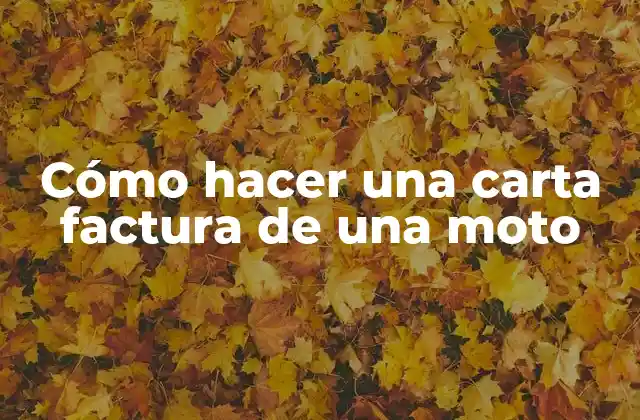Cómo Hacer una Carta Factura de una Moto
