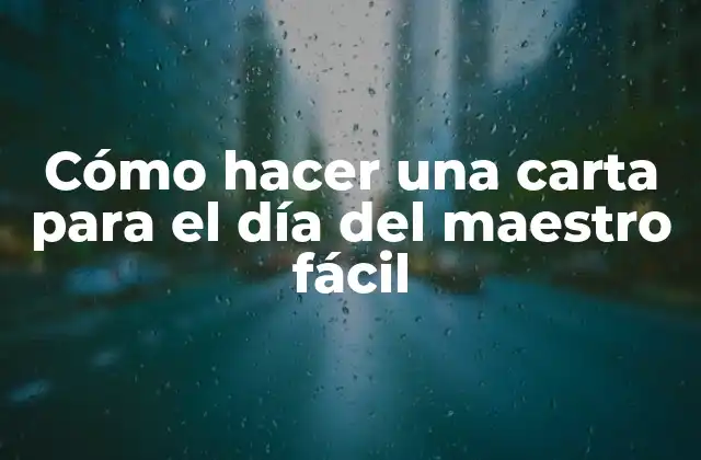 Cómo Hacer una Carta para el Día Del Maestro Fácil