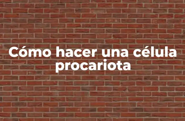 Cómo Hacer una Célula Procariota