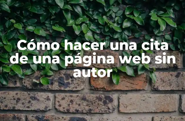 Cómo Hacer una Cita de una Página Web sin Autor