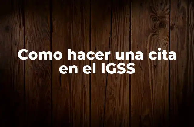 Como Hacer una Cita en el Igss