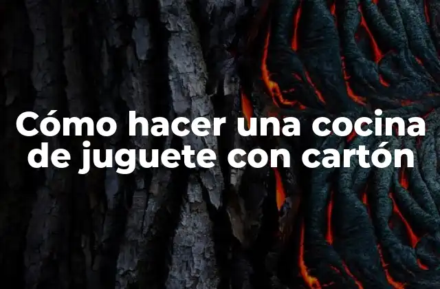 Cómo Hacer una Cocina de Juguete con Cartón