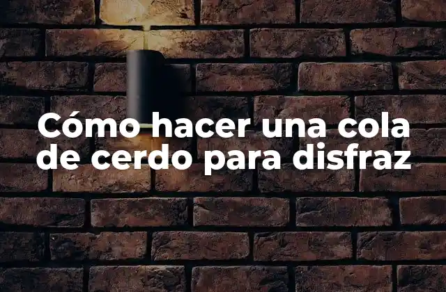 Cómo Hacer una Cola de Cerdo para Disfraz 2 Cómo hacer una cola de cerdo para disfraz
