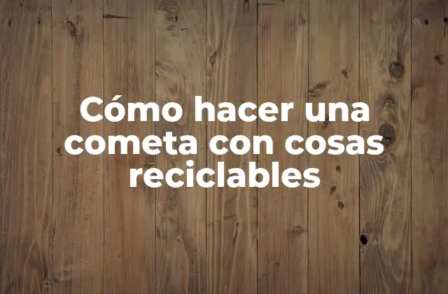 Cómo Hacer una Cometa con Cosas Reciclables 2 Cómo hacer una cometa con cosas reciclables