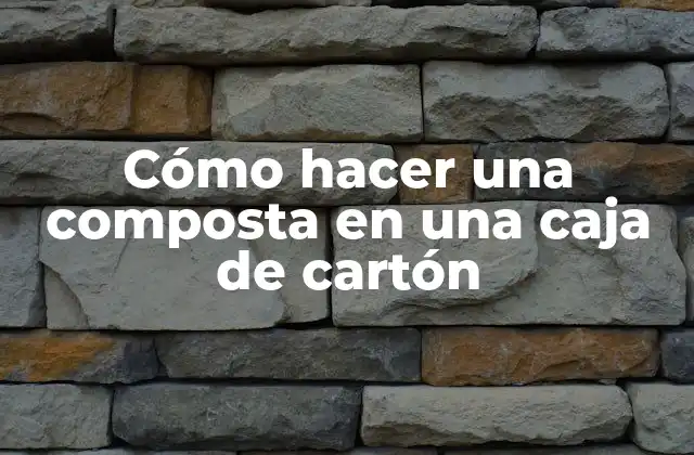 Cómo Hacer una Composta en una Caja de Cartón