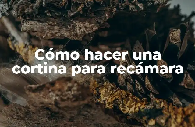 Cómo Hacer una Cortina para Recámara