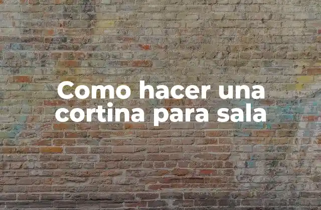 Como Hacer una Cortina para Sala