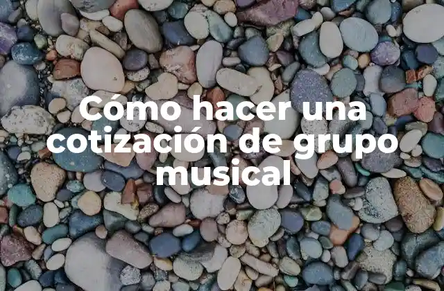 Cómo Hacer una Cotización de Grupo Musical