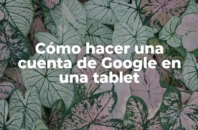 Cuenta de Google en una tablet