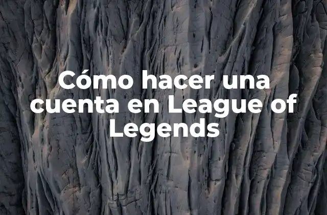 Cómo Hacer una Cuenta en League Of Legends 2 Cómo hacer una cuenta en League of Legends
