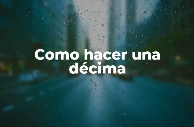 Como Hacer una Décima