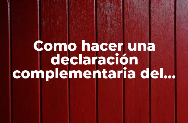 Como Hacer una Declaración Complementaria Del Modelo 347