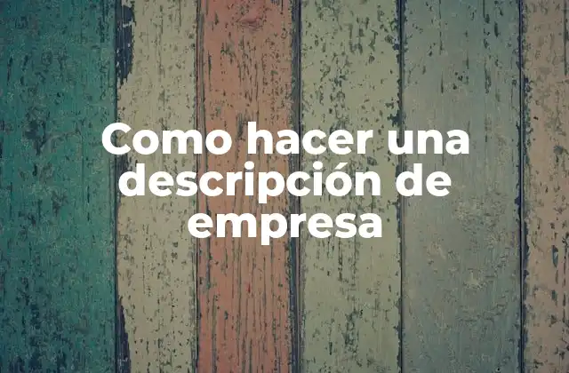 Como Hacer una Descripción de Empresa