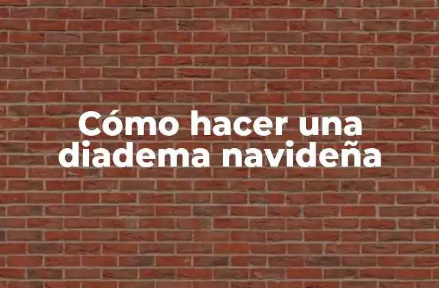 Cómo Hacer una Diadema Navideña