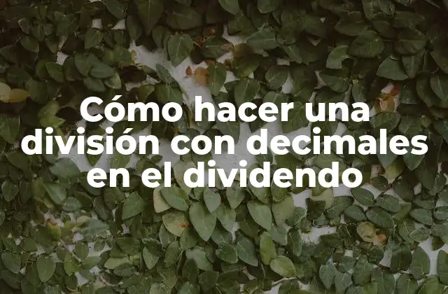 División con decimales en el dividendo