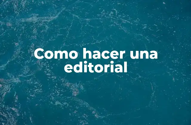¿Qué es una editorial?