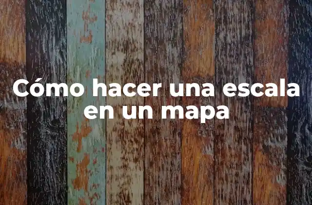 Cómo Hacer una Escala en un Mapa 2 ¿Qué es una escala en un mapa?