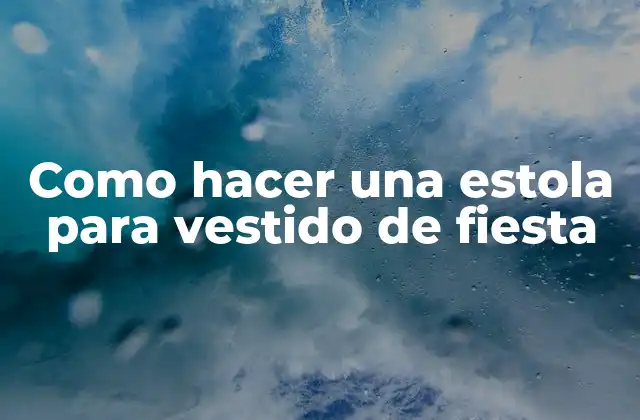 Como Hacer una Estola para Vestido de Fiesta