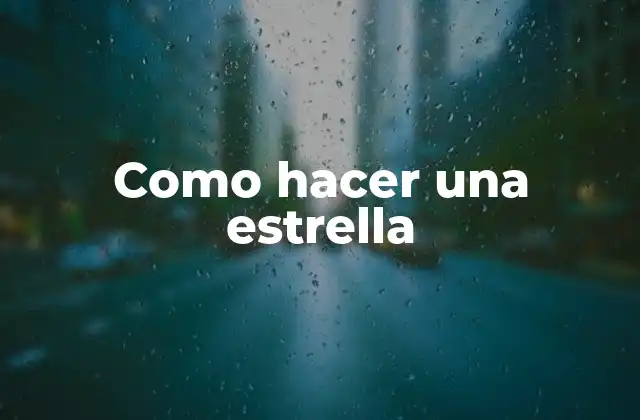 Como Hacer una Estrella